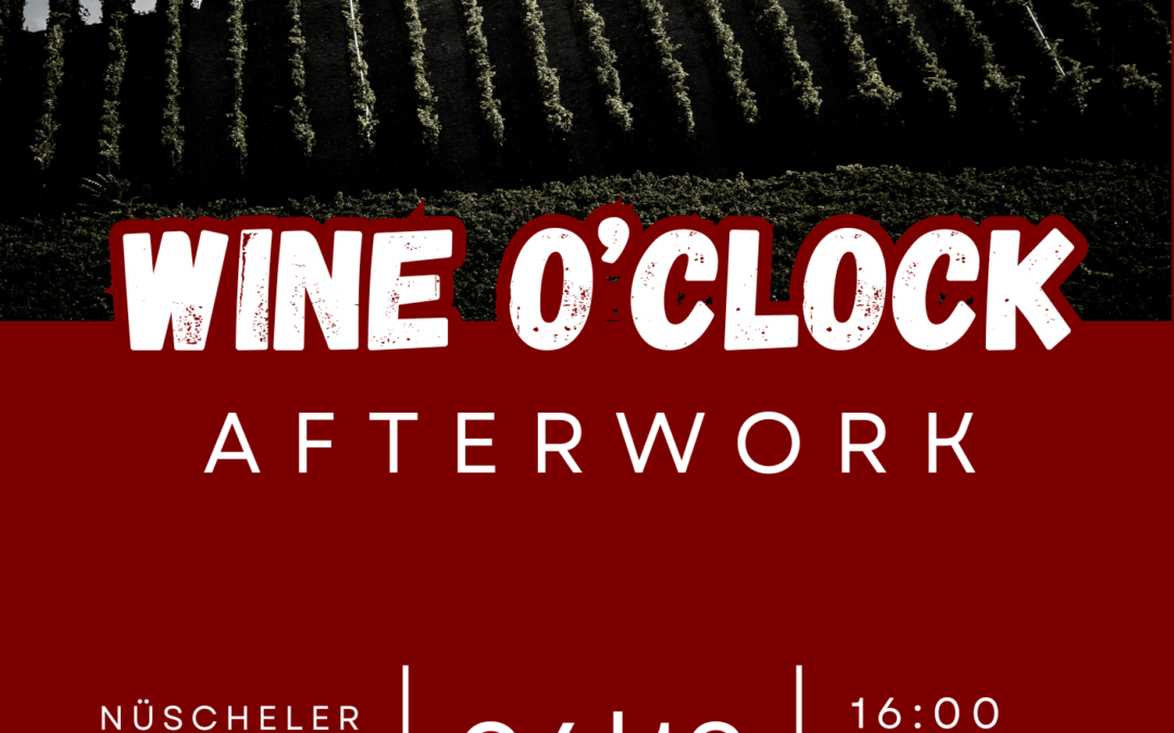 Wine O’Clock Afterwork Zürich 🥳